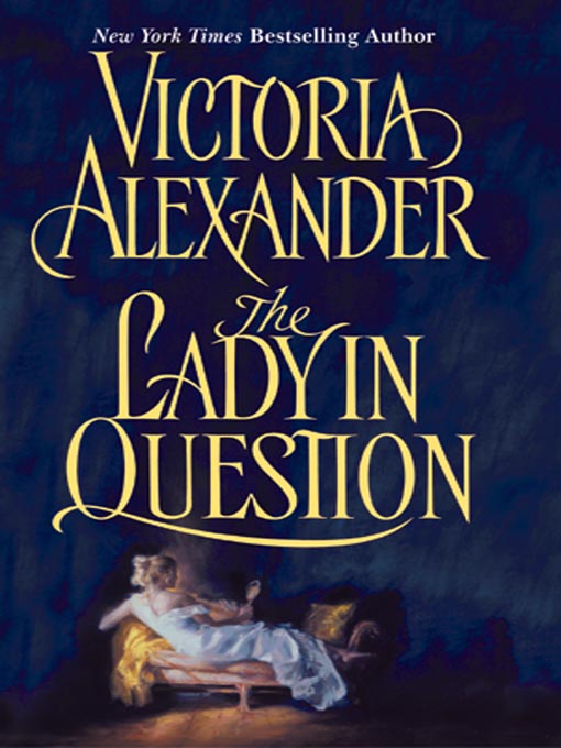 Title details for The Lady in Question by Victoria Alexander - Available